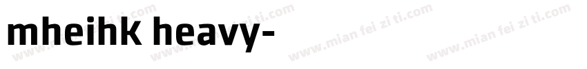 mheihk heavy字体转换